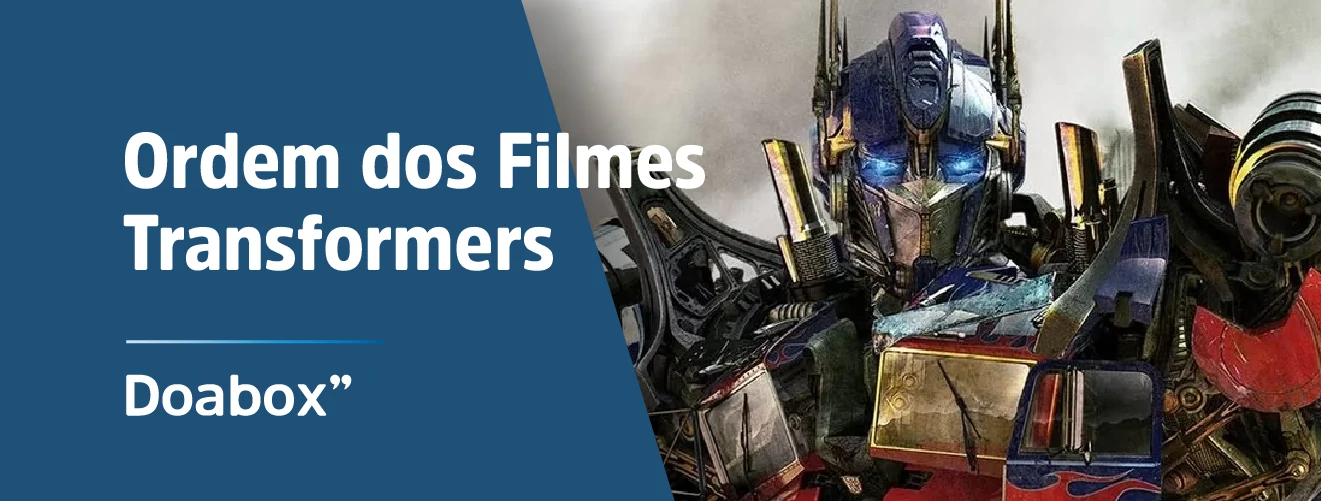 Cronologia: entenda a ordem dos filmes da franquia Transformers – PixelNerd